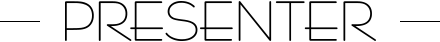 PRESENTER